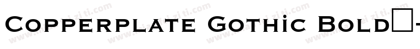 Copperplate Gothic Bold粗字体转换